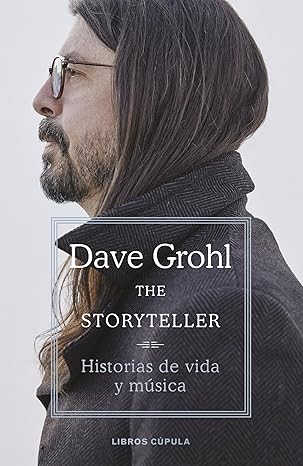 The Storyteller de Dave Grohl memorias desde Nirvana hasta Foo Fighters