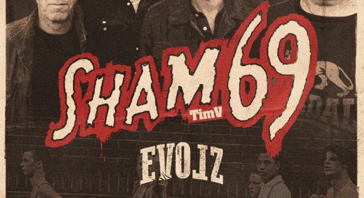 Sham69 + Evolz