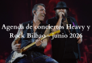 Agenda de conciertos heavy en Bilbao en junio de 2026