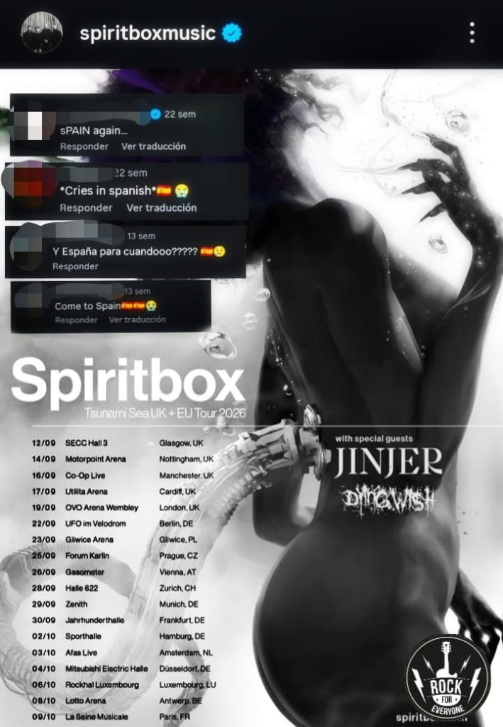 Edición para el artículo de rock for everyone: ¿Por qué las bandas no vienen a España? La realidad detrás de las giras europeas.
Se muestra el anuncio de la gira  europea de SPIRITBOX donde omiten España, junto a comentarios de fans señalandolo.