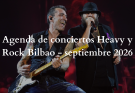 Agenda de conciertos heavy en Bilbao en septiembre de 2026