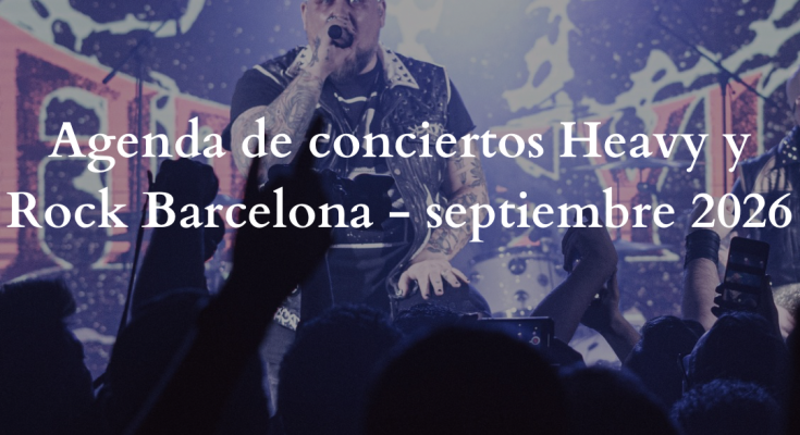 Portada de la agenda de conciertos heavy en Barcelona en septiembre de 2026