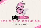 Pignoise, por qué su pop punk sigue en el mejor momento