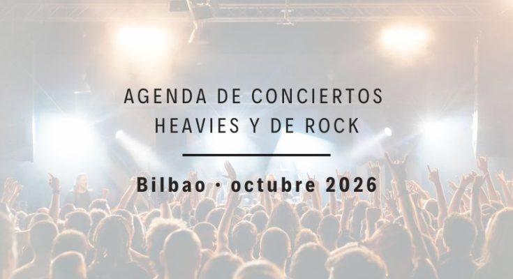 Conciertos heavies en Bilbao en octubre de 2026